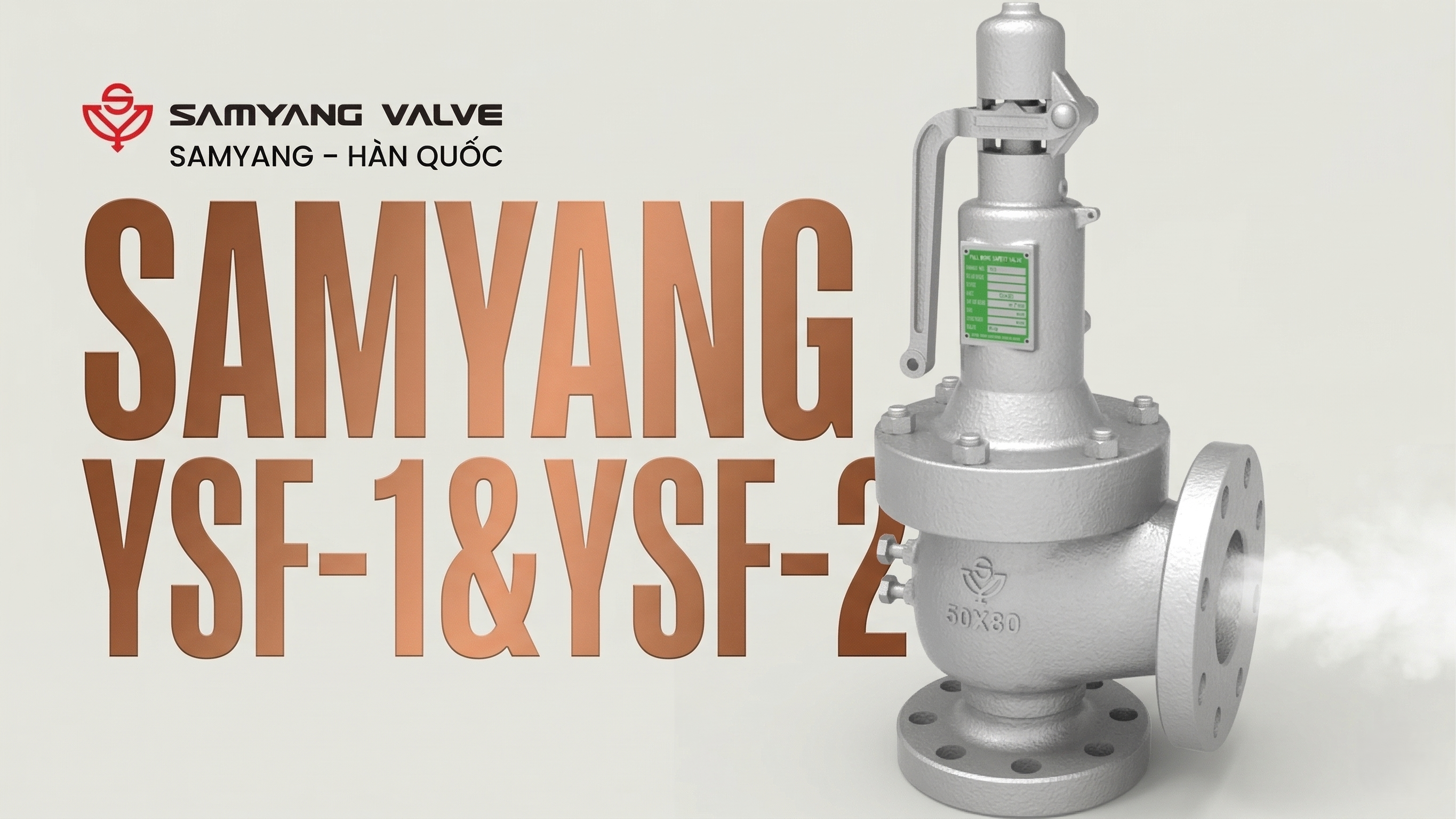 Van an toàn Samyang YSF-1, YSF-2 dạng full bore | Full Bore Safety Valve