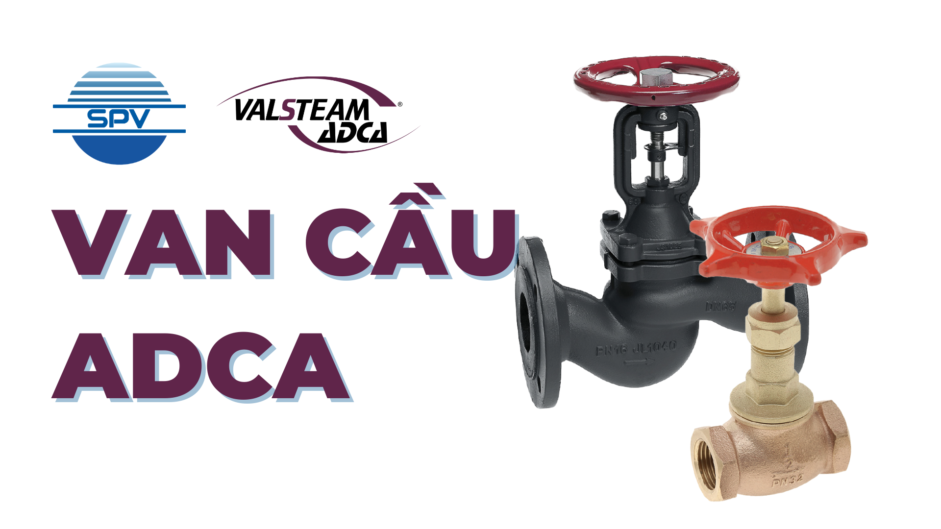 Van Cầu Valsteam ADCA: Giải Pháp Điều Khiển Dòng Chảy Hiệu Quả