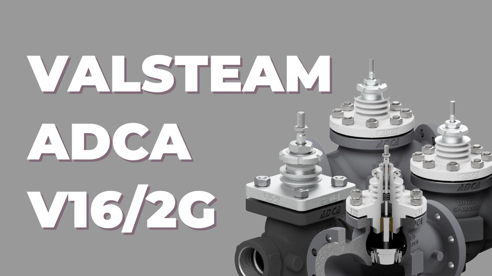 Van Điều Khiển Valsteam ADCA V16/2G: Đặc Điểm và Ứng Dụng Công Nghiệp